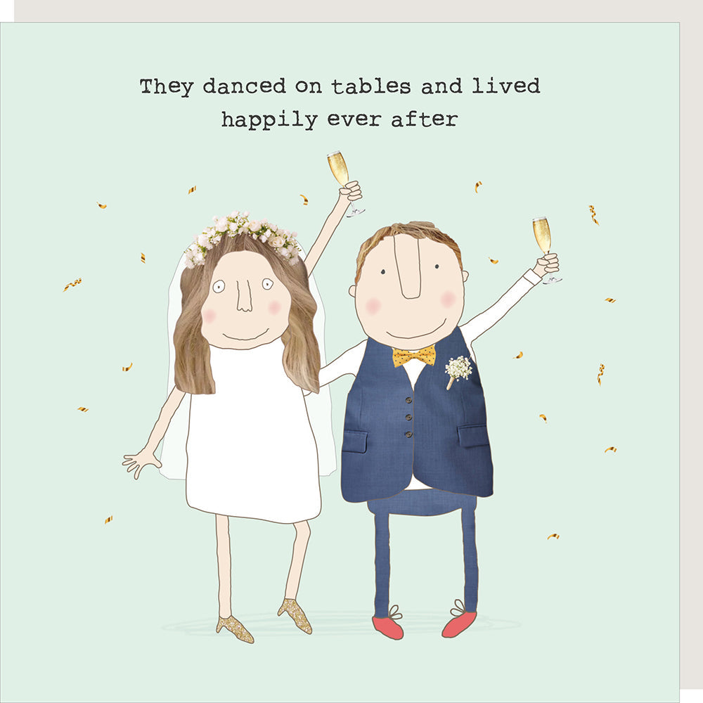 Rosie Made a Thing Card - They Danced on Tables and Lived Happily Ever After