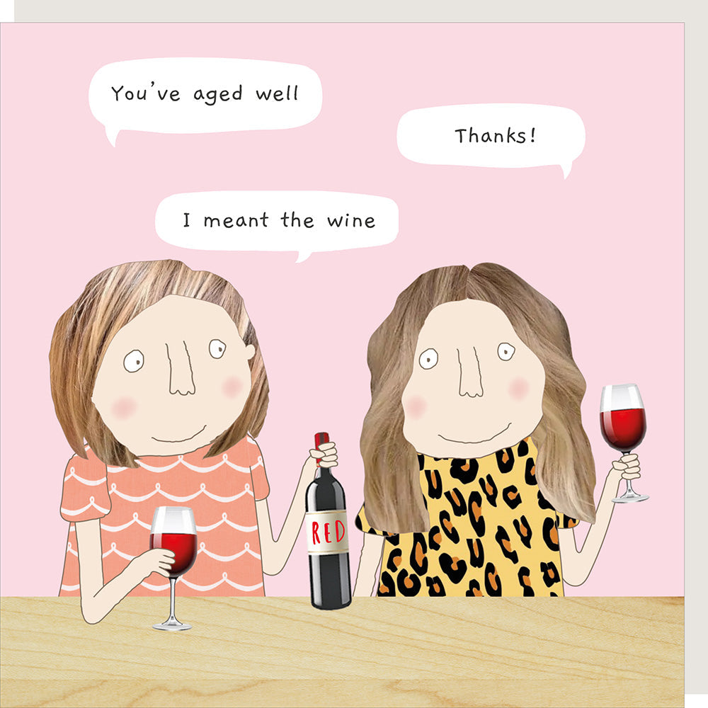 Rosie Made a Thing Card - You’ve Aged Well