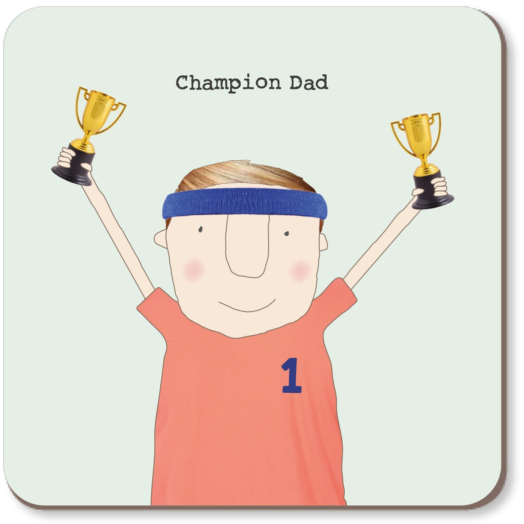 Rosie Made a Thing Coaster - Champion Dad