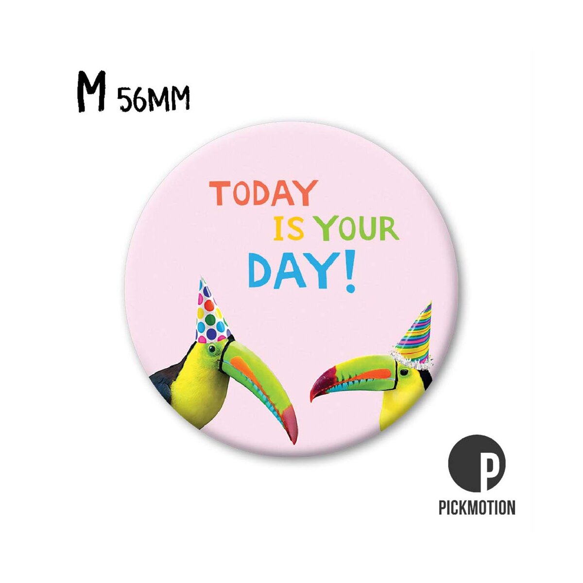 Pickmotion Magnet Medium - Today Is Your Day Tucans