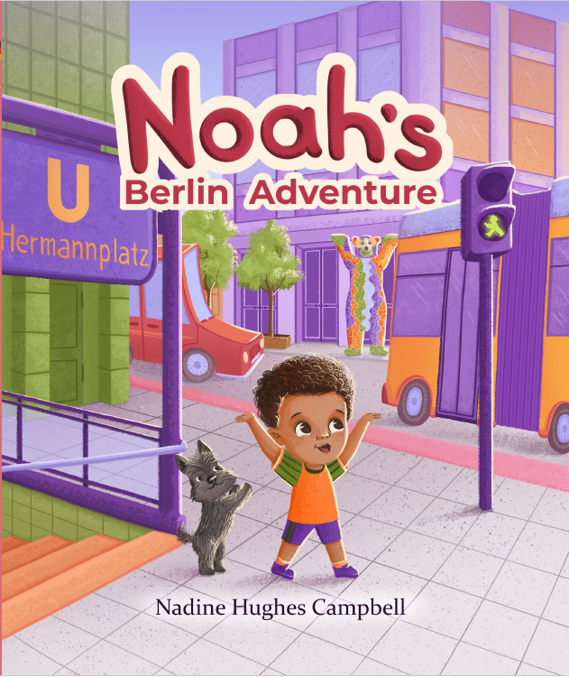 Hughes Campbell, Nadine - Noah's Berlin Adventure