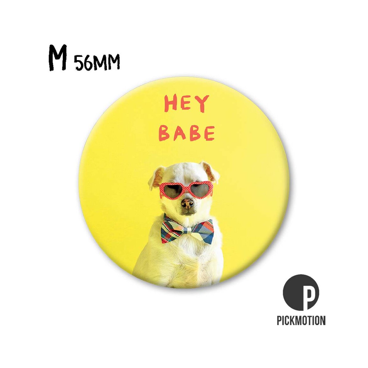 Pickmotion Magnet Medium - Hey Babe