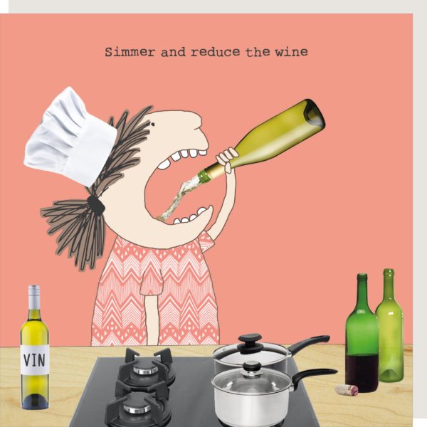 Rosie Made a Thing Card - Reduce the Wine