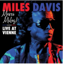 Vinyl - MILES DAVIS, MERCI, MILES! LIVE AT VIENNE