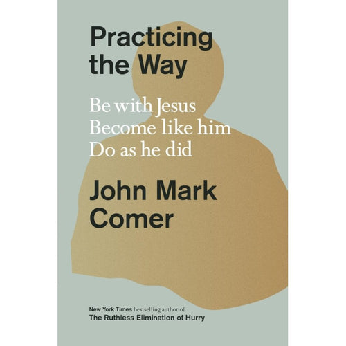 Comer, John Mark - Practicing the Way