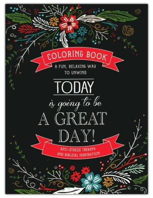 Colouring Book - Today Is Going to Be a Great Day!