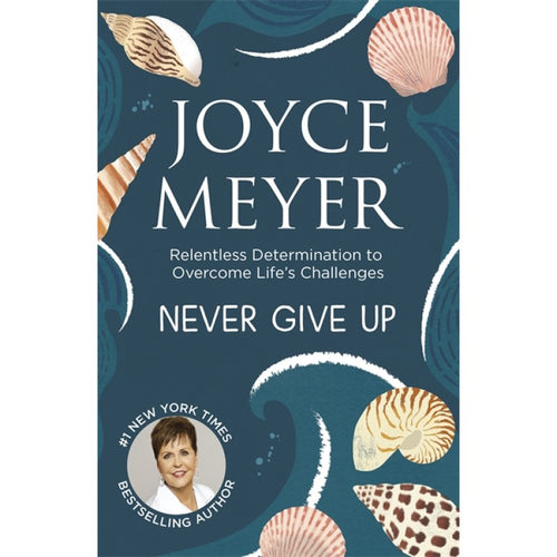 Meyer, Joyce - Never Give Up