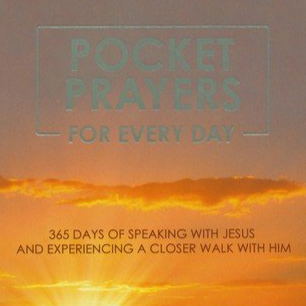 Pocket Prayers for Every Day - 365 Days of Speaking with Jesus