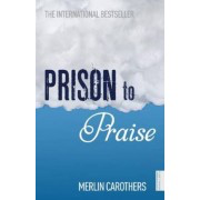 Merlin Carothers - Prison To Praise