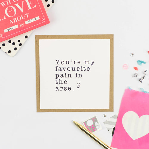 Pickled Pom Pom Card - Favourite Pain In The Arse