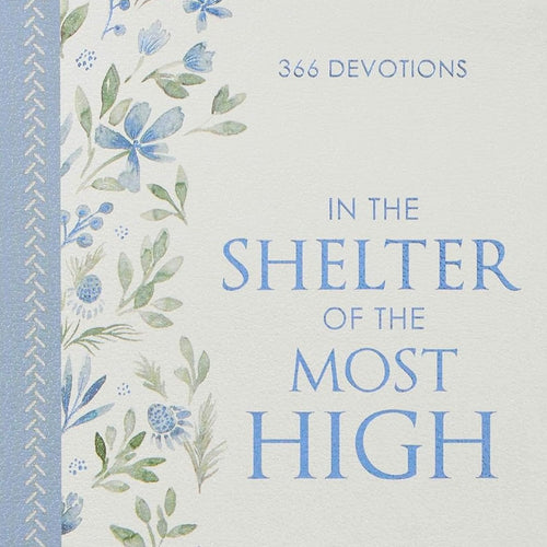 In the Shelter of the Most High - 366 Devotions