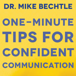 Dr. Bechtle, Mike - One-Minute Tips for Confident Communication