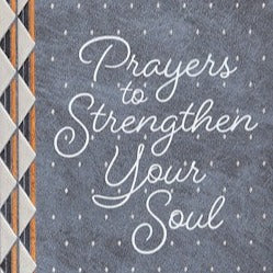 Prayers to Strengthen Your Soul - 365 Daily Prayers