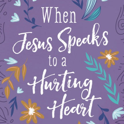 Devotional Journal - When Jesus Speaks to a Hurting Heart