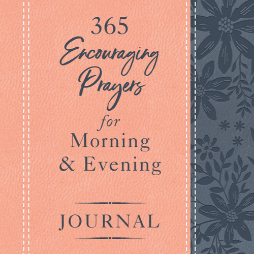 Journal - 365 Encouraging Prayers for Morning & Evening