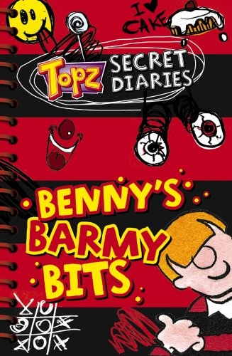 Benny's Barmy Bits (Topz Secret Diaries)