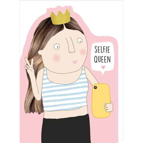 Rosie Made a Thing Card - Selfie Queen