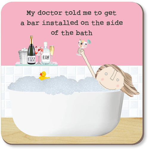 Rosie Made a Thing Coaster - My Doctor Told Me to Get a Bar