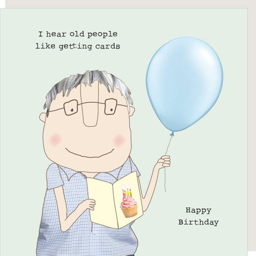 Rosie Made a Thing Card - I Hear Old People Like Getting Cards