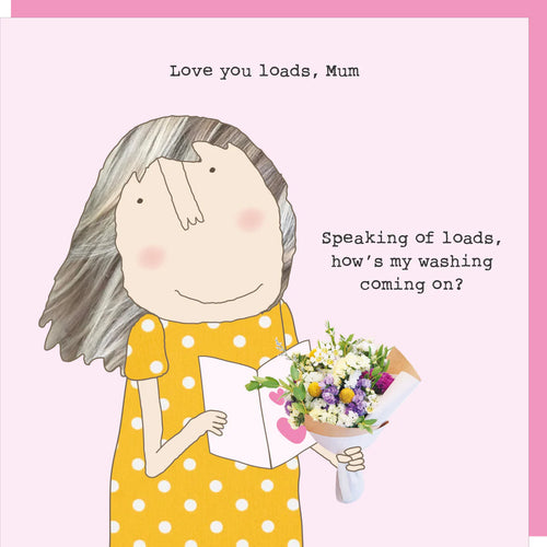 Rosie Made a Thing Card Mother's Day - Love You Loads, Mum