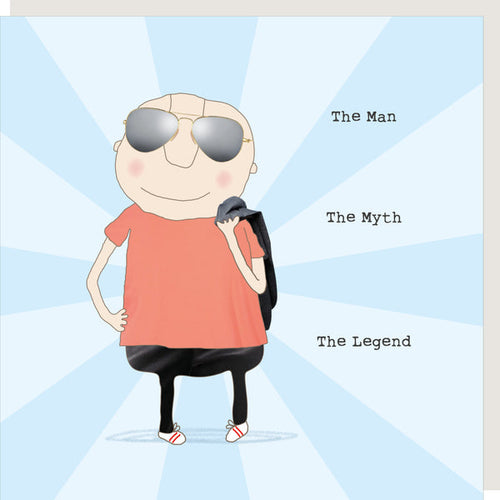 Rosie Made a Thing Card - The Man The Myth The Legend