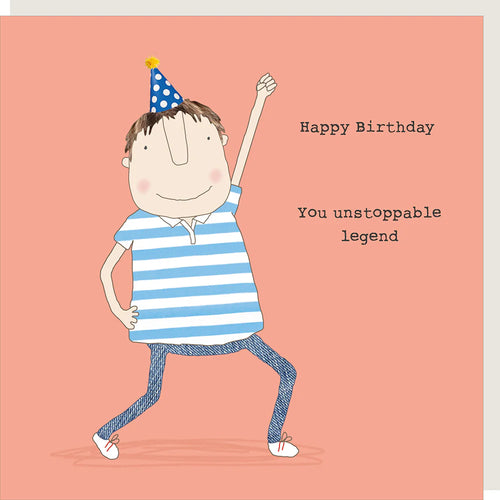 Rosie Made a Thing Card - Happy Birthday You Unstoppable Legend