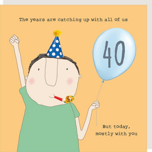 Rosie Made a Thing Card - 40 Years are Catching up with Us