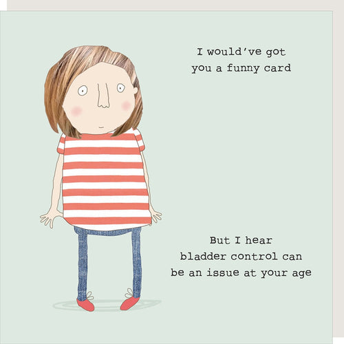 Rosie Made a Thing Card - Bladder Control