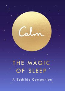Book - Calm: The Magic of Sleep - A Bedside Companion