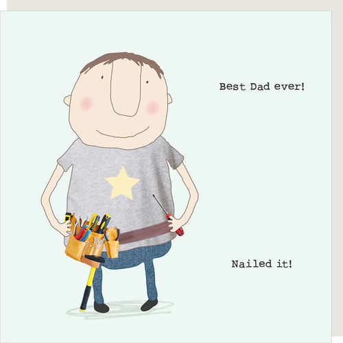 Rosie Made a Thing Card - Best Dad Ever! Nailed It!