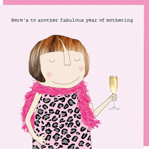 Rosie Made a Thing Card Mother's Day - To Another Fabulous Year of Mothering