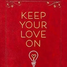 Keep Your Love On - 365 Daily Devotions for Couples