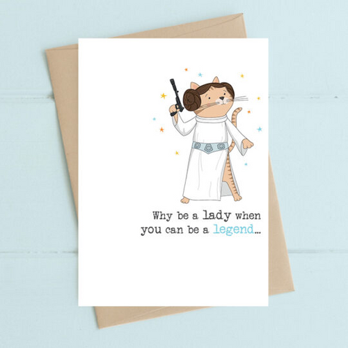 Dandelion Card - Why be a lady when you could be a legend