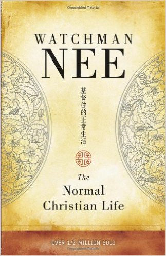 Watchman Nee - The Normal Christian Life