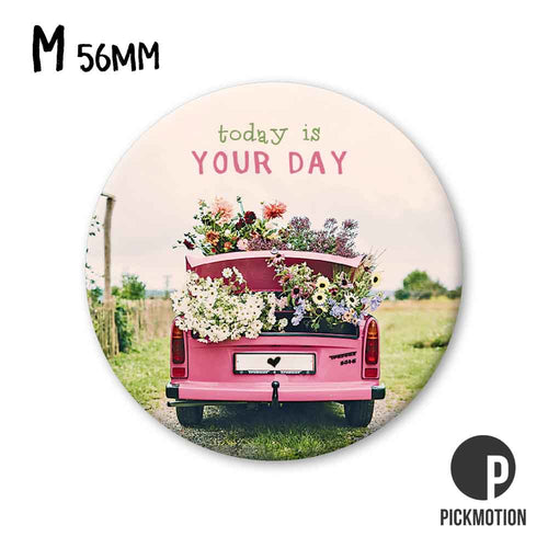 Pickmotion Magnet Medium - Today is Your Day