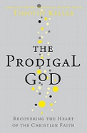 Timothy Keller - The Prodigal God